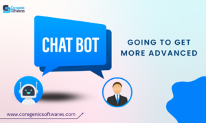 Chatbots are going to get more advanced